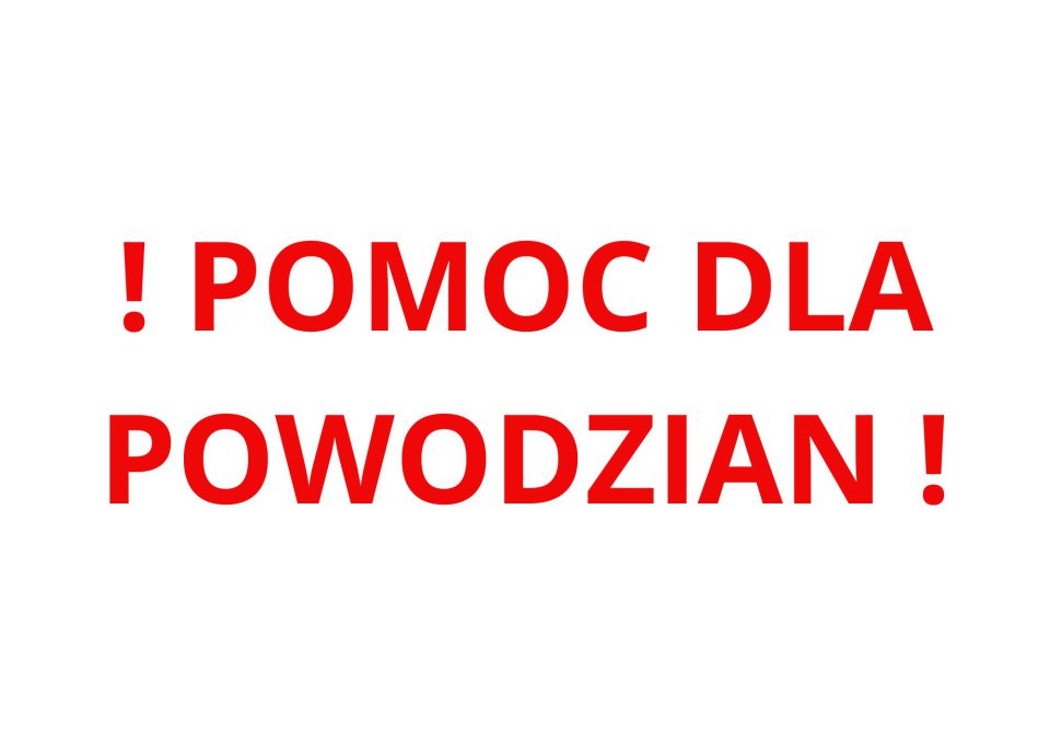 Treść napisana dużą czerwoną czcionką: POMOC DLA POWODZIAN!