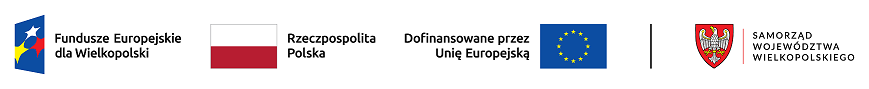 Logo Fundusze Europejskie dla Wielkopolski, logo Rzeczpospolitej Polskiej, Logo Dofinansowane przez Unię Europejską, Logo Samorząd Województwa Wielkopolskiego